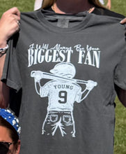 Load image into Gallery viewer, I’ll always be your Biggest Fan
