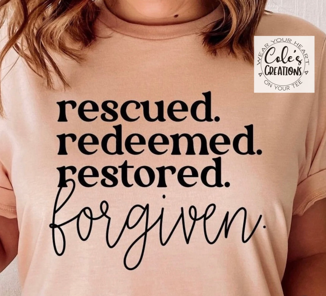 Rescued. Redeemed. Restored. Forgiven