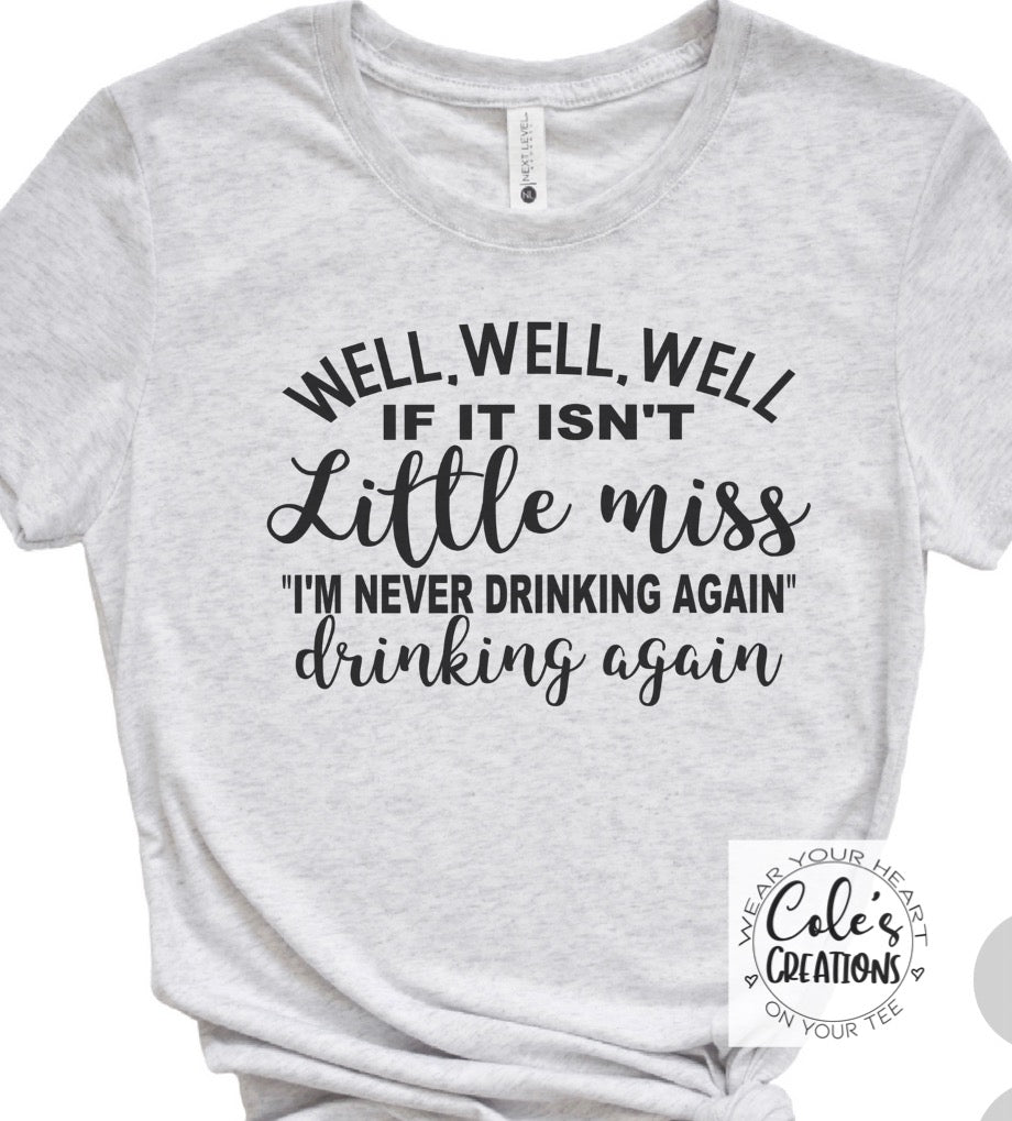 Little miss never drinking again