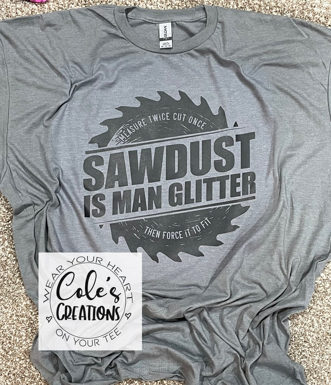 Sawdust is man glitter