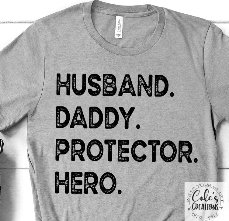 HUSBAND. DAADY. PROTECTOR. HERO.